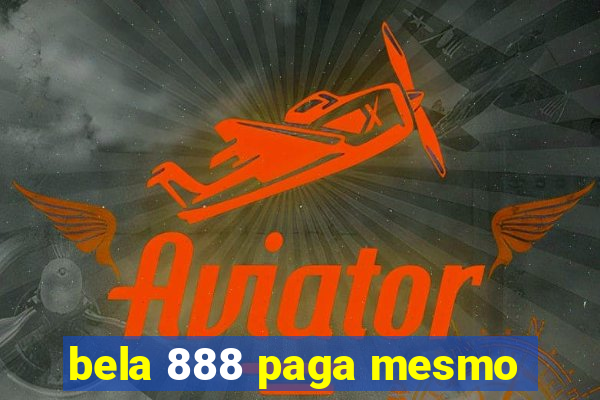 bela 888 paga mesmo